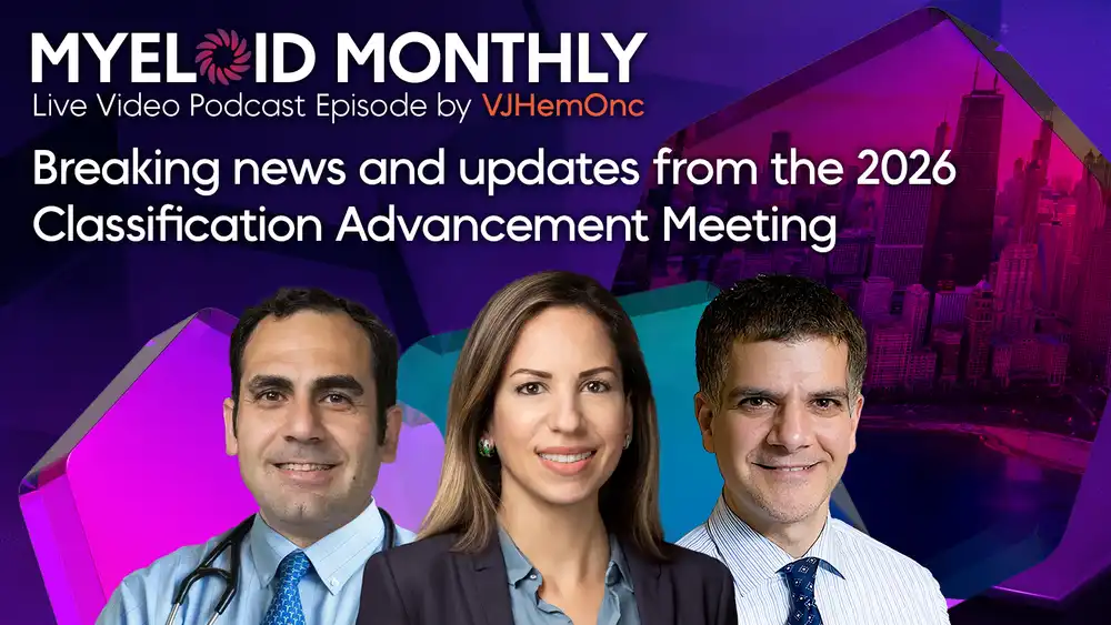 VJHemOnc Myeloid Monthly
